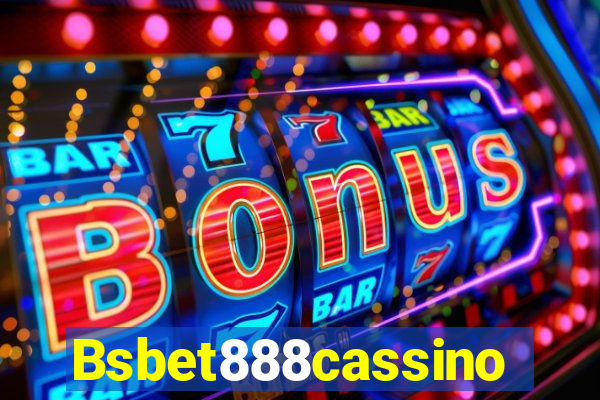 Bsbet888cassino