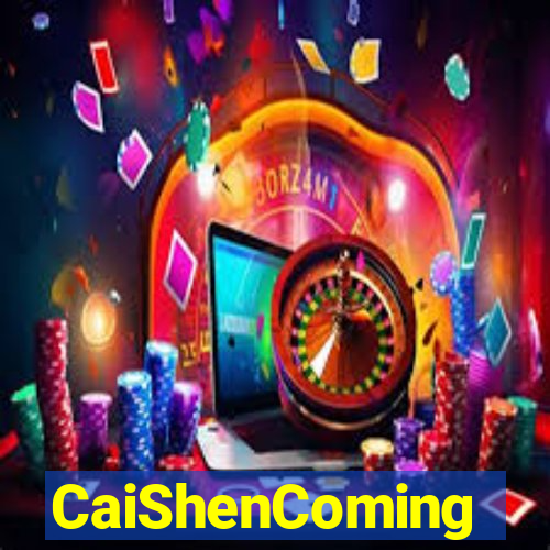 CaiShenComing