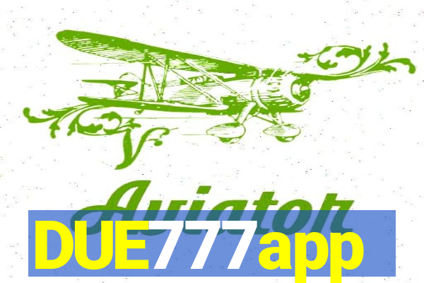 DUE777app