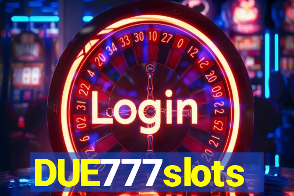 DUE777slots