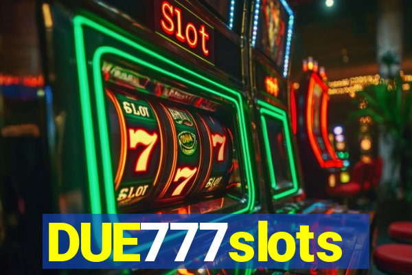 DUE777slots