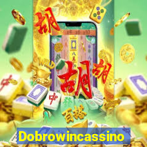 Dobrowincassino