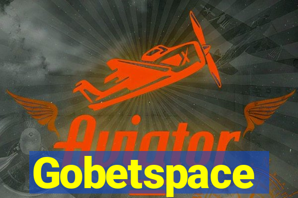 Gobetspace