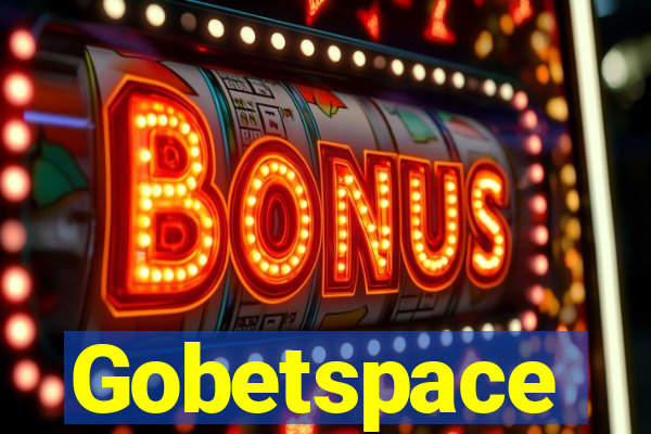 Gobetspace