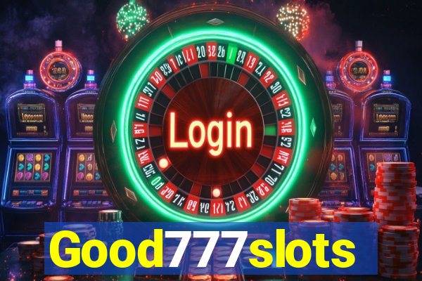 Good777slots