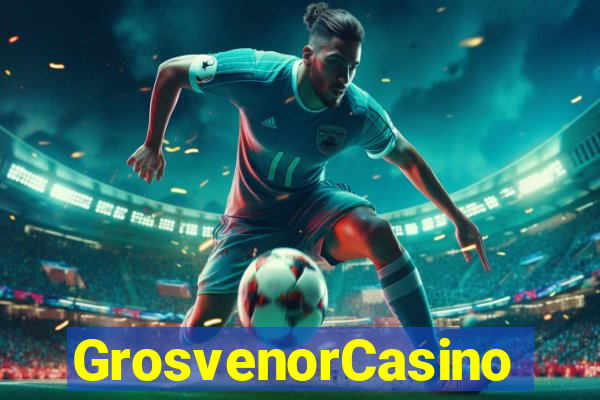 GrosvenorCasino