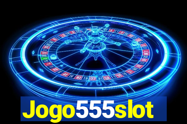 Jogo555slot