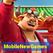 MobileNewGames