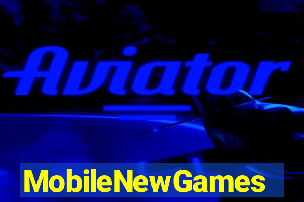 MobileNewGames