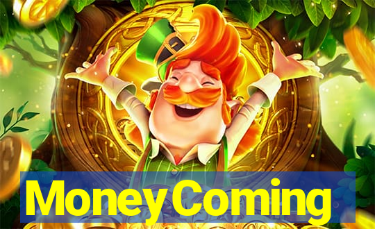 MoneyComing