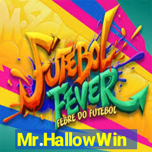 Mr.HallowWin