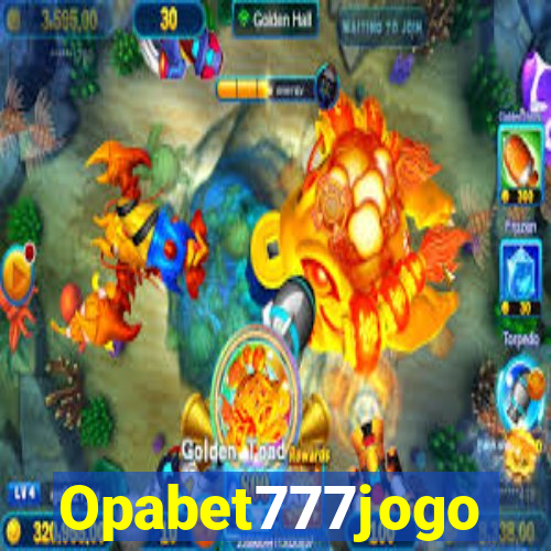 Opabet777jogo