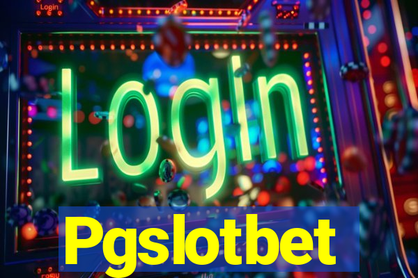 Pgslotbet