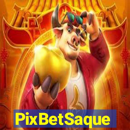 PixBetSaque