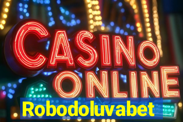 Robodoluvabet