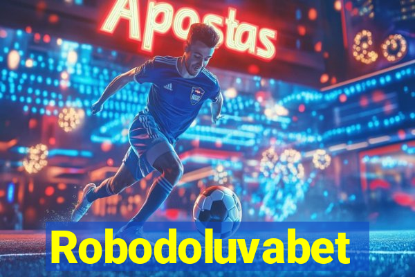 Robodoluvabet