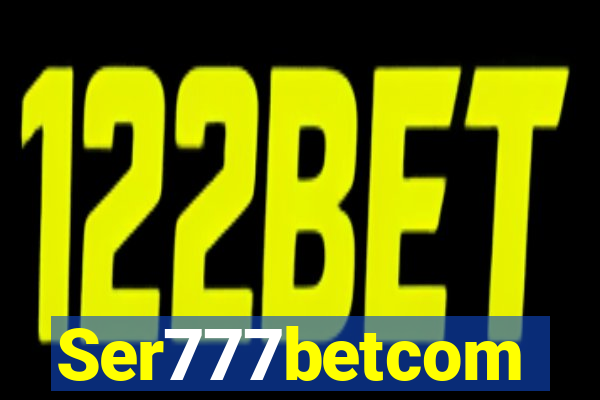 Ser777betcom