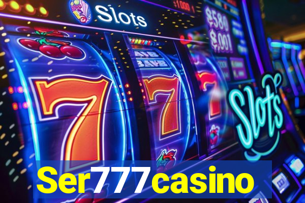 Ser777casino