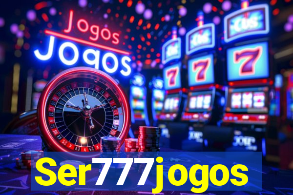 Ser777jogos