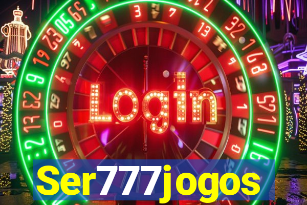 Ser777jogos