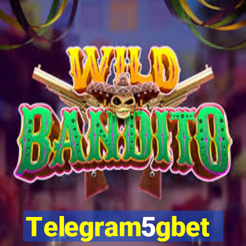 Telegram5gbet