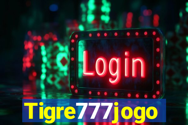 Tigre777jogo