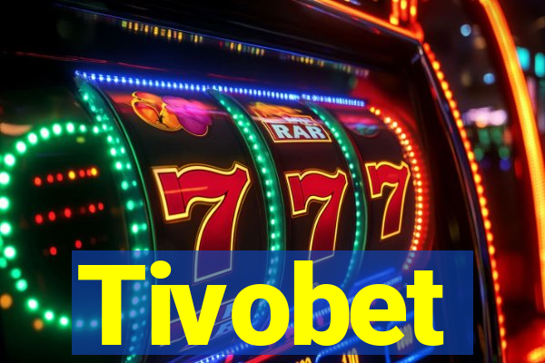 Tivobet