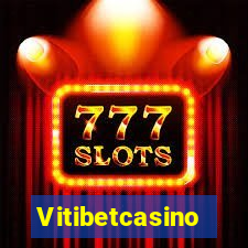 Vitibetcasino