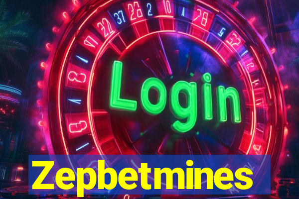 Zepbetmines