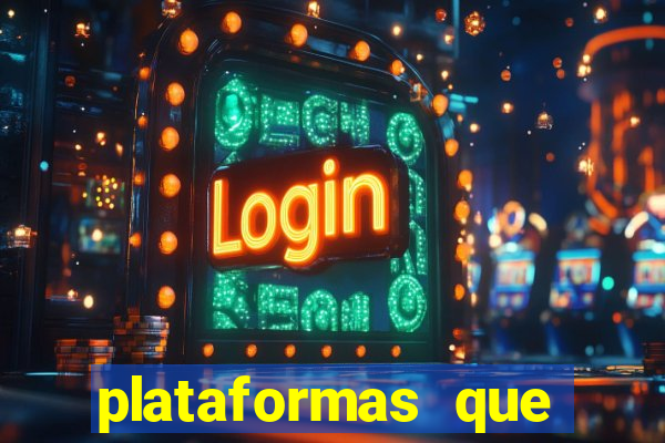 plataformas que estao pagando bem