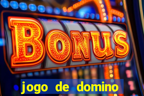 jogo de domino valendo dinheiro real