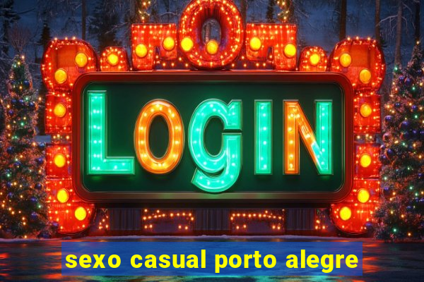 sexo casual porto alegre