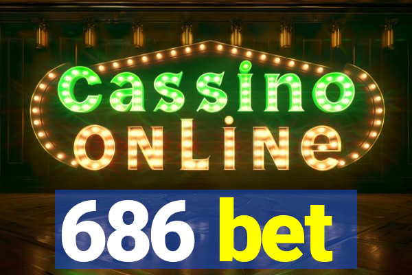 686 bet