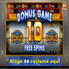 Bingo 88 reclame aqui