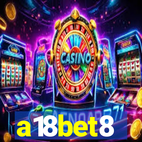 a18bet8