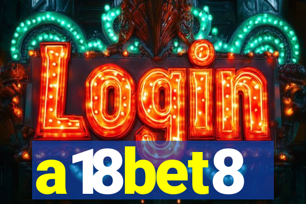 a18bet8