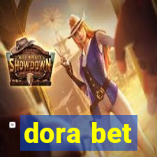 dora bet