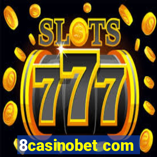 8casinobet com