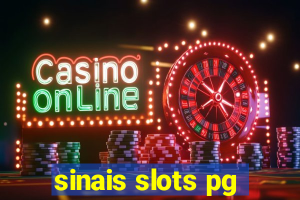 sinais slots pg