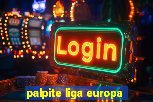 palpite liga europa