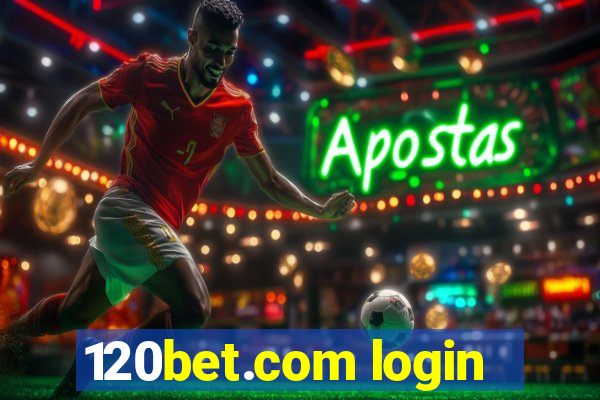 120bet.com login