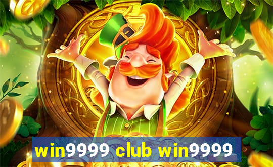 win9999 club win9999