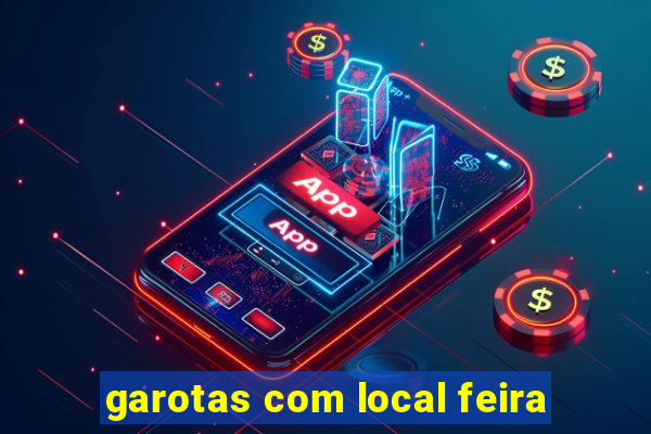 garotas com local feira