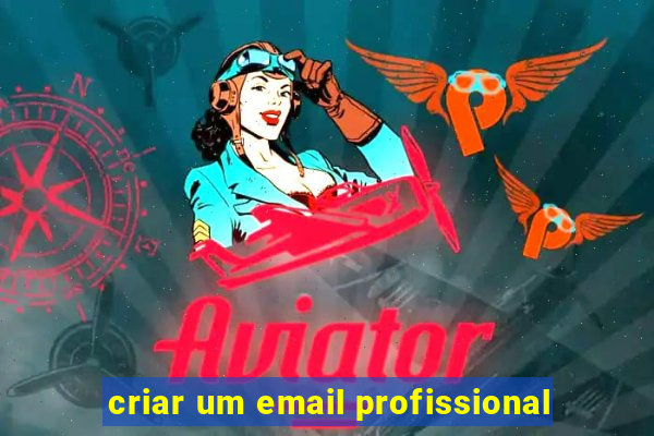 criar um email profissional