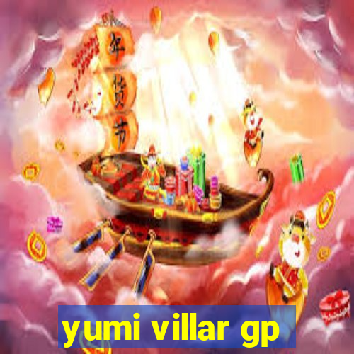 yumi villar gp