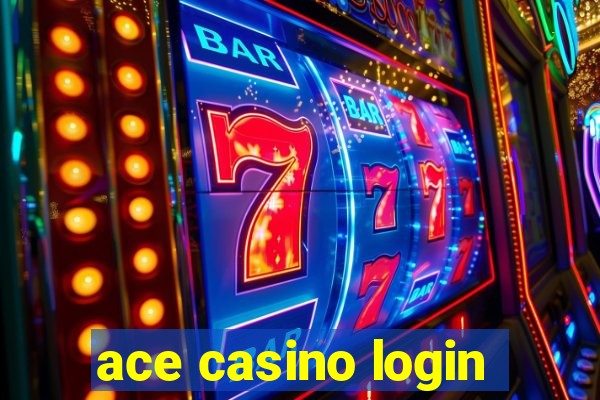 ace casino login