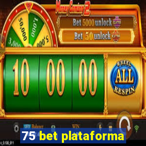 75 bet plataforma