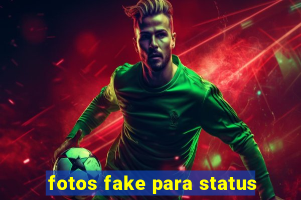 fotos fake para status