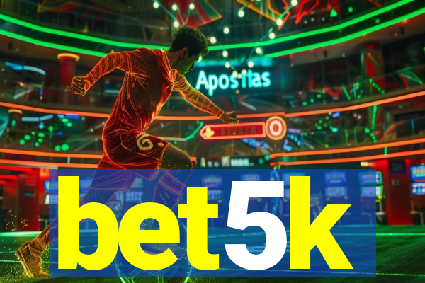 bet5k