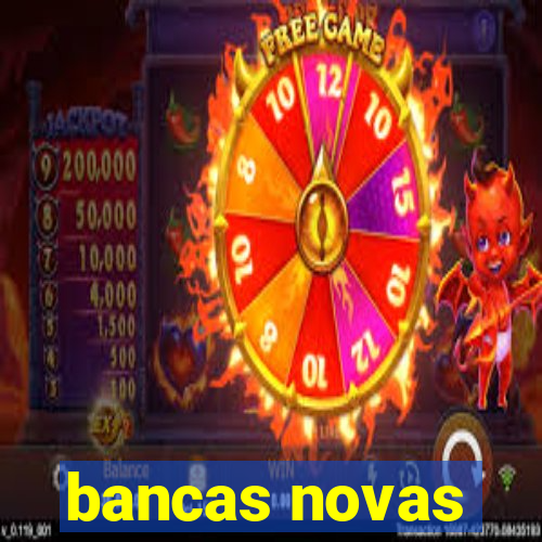 bancas novas